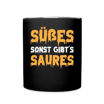 Halloween Süßes Sonst Gibt's Saures I Halloween - Tasse einfarbig - Schwarz - Vorne