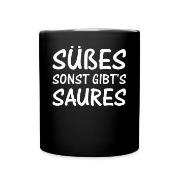 Halloween I Süßes Sonst Gibt's Saures I Halloween - Tasse einfarbig - Schwarz - Vorne
