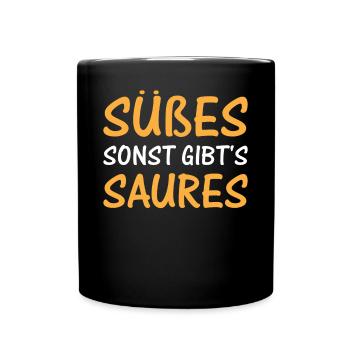 Halloween Süßes Sonst Gibt's Saures - Tasse einfarbig - Schwarz - Vorne