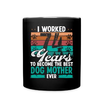 74 ans Meilleur chien Mère 74 Anniversaire Chien Maman - Mug uni - noir - Devant
