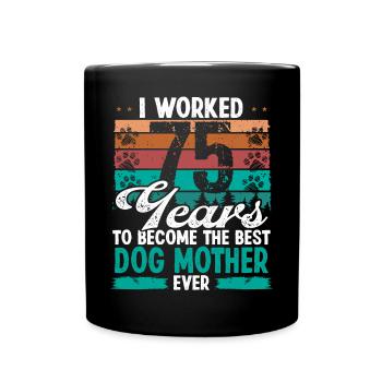 75 ans Meilleur chien Mère 75 Anniversaire Chien Maman - Mug uni - noir - Devant