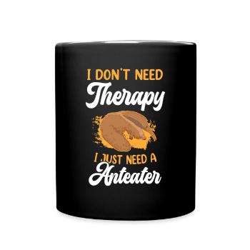 Just need my anteater dwarf anteater - Full Colour Mug - black - Front