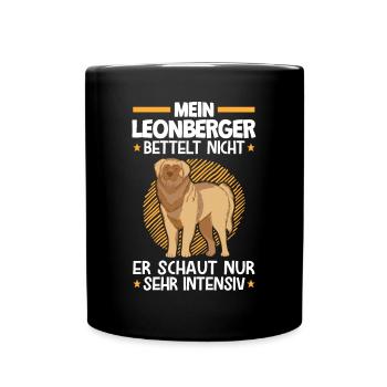 Mein Leonberger bettelt nicht deutscher Wachhund - Tasse einfarbig - Schwarz - Vorne