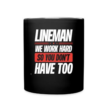 Lineman Nous travaillons dur - Mug uni - noir - Devant