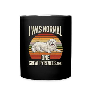 Ich war vor einem großen Pyrenäenjahr normal - Tasse einfarbig - Schwarz - Vorne