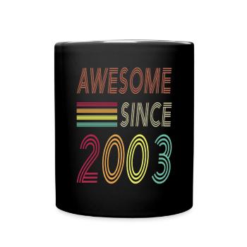 Awesome since 2003 - Full Colour Mug - black - Front