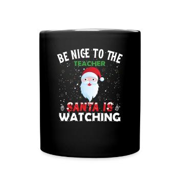 Sei nett zum Lehrer Santa is Watching - Tasse einfarbig - Schwarz - Vorne