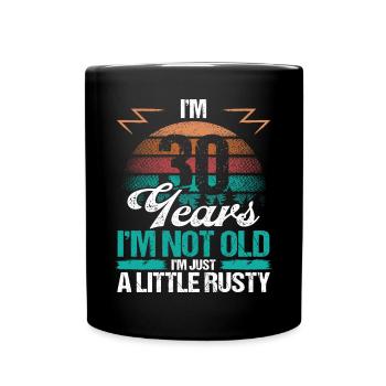 30 Birthday Idea for Men Rusty 30 Year Old Humor - Tasse einfarbig - Schwarz - Vorne
