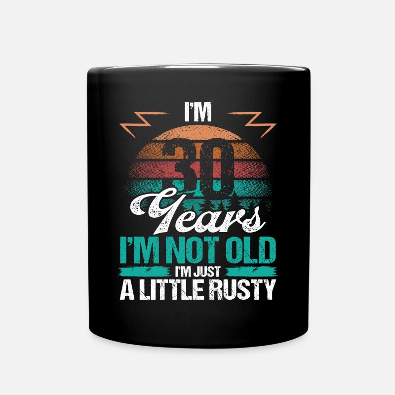 30 Birthday Idea for Men Rusty 30 Year Old Humor - Tasse einfarbig - Schwarz
