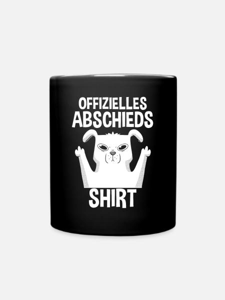 Abschied Arbeitskollege Neuer Job Hund Jobwechsel - Tasse einfarbig - Schwarz