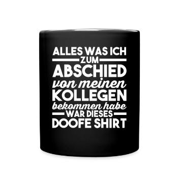 Abschied Arbeitskollege Neuer Job Jobwechsel - Tasse einfarbig - Schwarz - Vorne