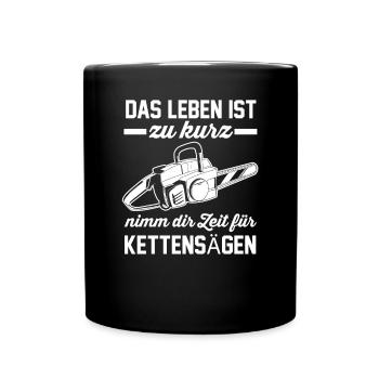 Kettensäge Forst Förster Waldarbeiter Holzfäller - Tasse einfarbig - Schwarz - Vorne