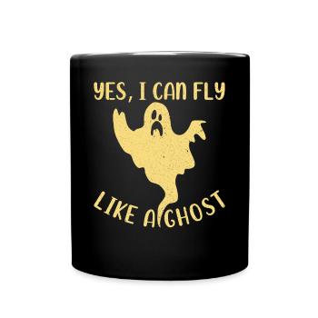 Halloween Ghost I Yes I Can Fly Like A Ghost - Full Colour Mug - black - Front