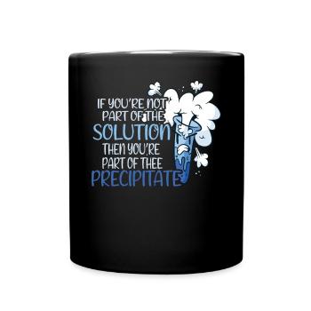 If You Are Not Part Of The Solution Lustige Lehrer - Tasse einfarbig - Schwarz - Vorne