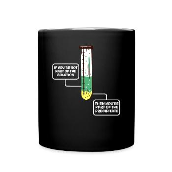 If You Are Not Part Of The Solution Lustige Lehrer - Tasse einfarbig - Schwarz - Vorne