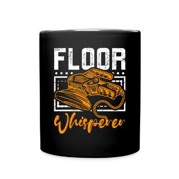 Flooring installer floor whisperer - Tasse einfarbig - Schwarz - Vorne
