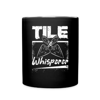 Flooring installer tile whisperer - Full Colour Mug - black - Front