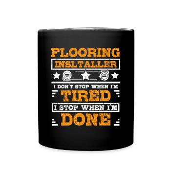 Installateur de revêtements de sol que j’arrête quand j’ai terminé - Mug uni - noir - Devant
