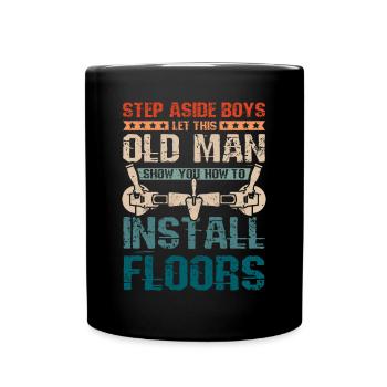 Old man flooring installer - Tasse einfarbig - Schwarz - Vorne