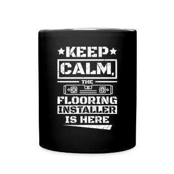Keep calm the flooring installer is here - Tasse einfarbig - Schwarz - Vorne