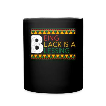 Schwarz zu sein ist ein Segen Black History Month - Tasse einfarbig - Schwarz - Vorne