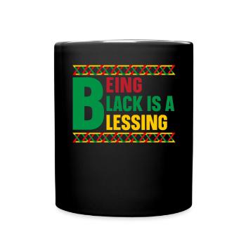 Schwarz zu sein ist ein Segen Black History Month - Tasse einfarbig - Schwarz - Vorne