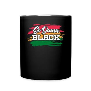 Alors Foutu Mois de l’histoire des Noirs Mélanine afrocentrique - Mug uni - noir - Devant