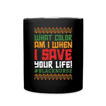Quelle couleur suis-je quand je sauve ta vie Infirmière noire - Mug uni - noir - Devant
