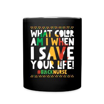 Quelle couleur suis-je quand je sauve ta vie Infirmière noire - Mug uni - noir - Devant