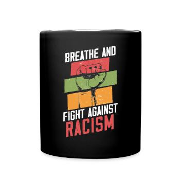 Fight Against Racism Black Pride - Full Colour Mug - black - Front