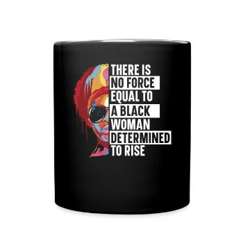 Eine schwarze Frau, die entschlossen ist, den schwarzen Stolz zu steigern - Tasse einfarbig - Schwarz - Vorne