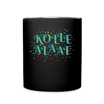 Kölle Alaaf Kölner Karneval Köln Rosenmontag - Tasse einfarbig - Schwarz - Vorne