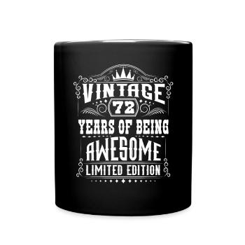 72 Years Of Being Awesome 72 Birthday 72 Years - Full Colour Mug - black - Front