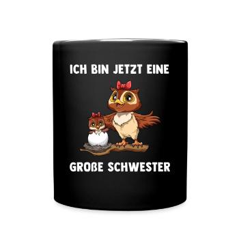 Eule Große Schwester Ich bin jetzt ein Große - Tasse einfarbig - Schwarz - Vorne