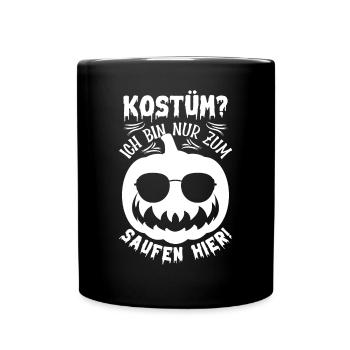 Kostüm? Ich bin nur zum Saufen hier - Halloween K - Tasse einfarbig - Schwarz - Vorne