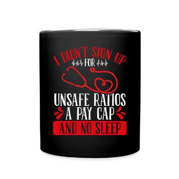 RN Nurse Unsafe Ratios Pay Cap Sleep Nursing - Tasse einfarbig - Schwarz - Vorne