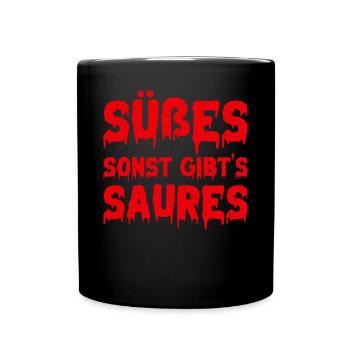 Halloween Sprüche I Süßes Sonst Gibt's Saures - Tasse einfarbig - Schwarz - Vorne