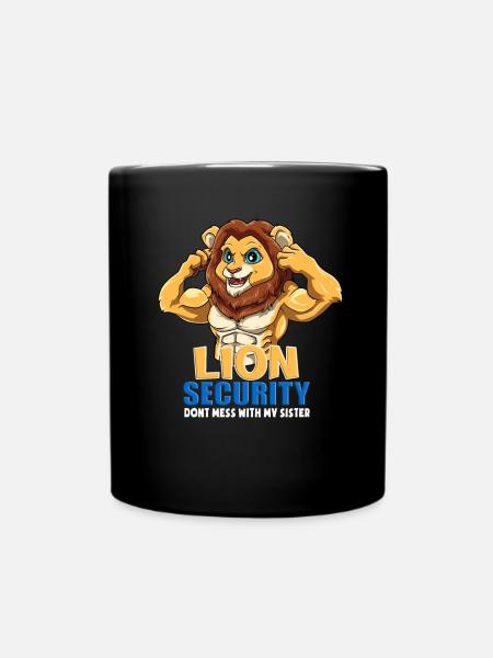 Lion Security Dont Mess With My Sister Funny Big - Tasse einfarbig - Schwarz