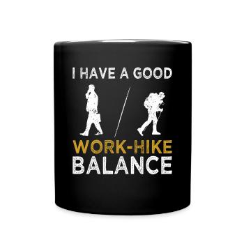 Wandern I Have Good Work Hike Balance Trekking - Tasse einfarbig - Schwarz - Vorne