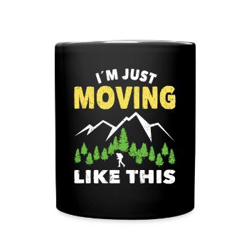 Hiking in Just Moving Like This Trekking Wanderer - Full Colour Mug - black - Front