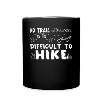 La randonnée sans sentier est trop difficile pour faire de la randonnée - Mug uni - noir - Devant