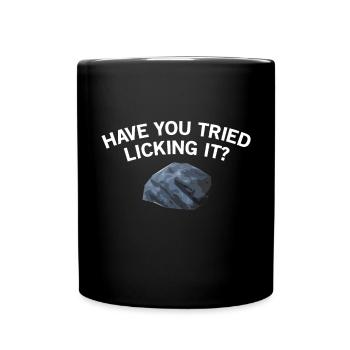 Have you tried to lick it, geology - Full Colour Mug - black - Front