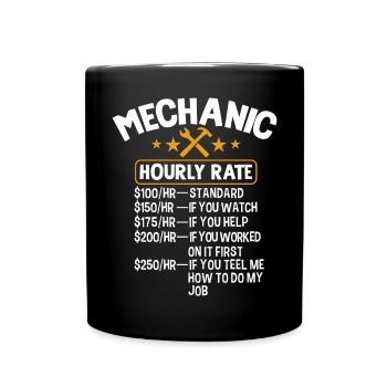 Mechanic hour rate Labour Engineer Auto - Full Colour Mug - black - Front