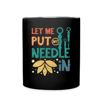 Laissez-moi mettre mon aiguille en acupuncture - Mug uni - noir - Devant