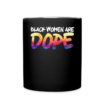 Black Women Are Black History Month Afro - Full Colour Mug - black - Front