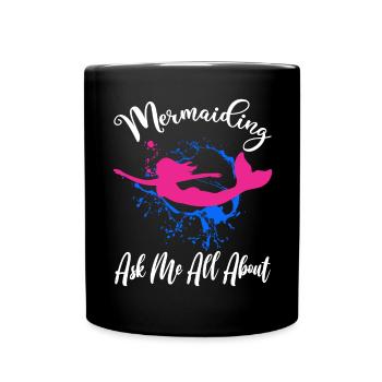 Ask Me All About Mermaiding Mermaid Themed Swimmin - Full Colour Mug - black - Front