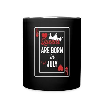 Queens Are Born In July Birthday Date Girls Women - Full Colour Mug - black - Front