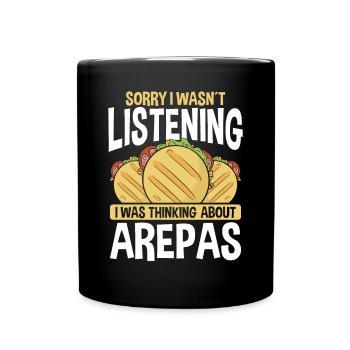 Arepas Lover Sorry wasnt listening Colombian Food - Full Colour Mug - black - Front