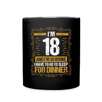 Funny 18 Year Old Sarcasm Money Humor 18 Birthday - Tasse einfarbig - Schwarz - Vorne