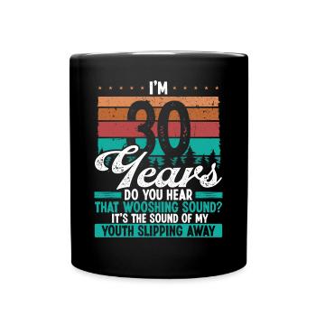 30 Year Old Youth leaving Sarcasm 30 Birthday - Tasse einfarbig - Schwarz - Vorne